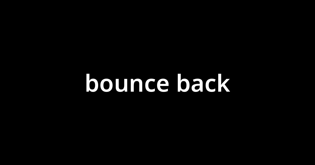 bounce-back