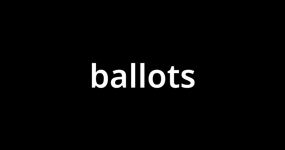 バロッツ Ballots とは カタカナ語の意味 発音 類語辞典