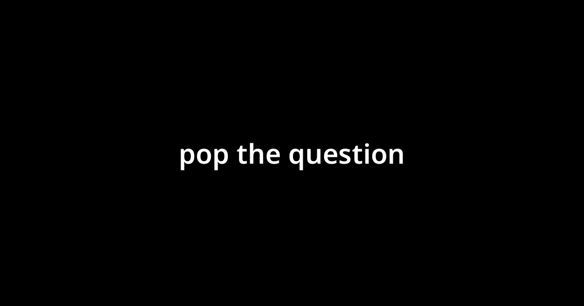 pop-the-question