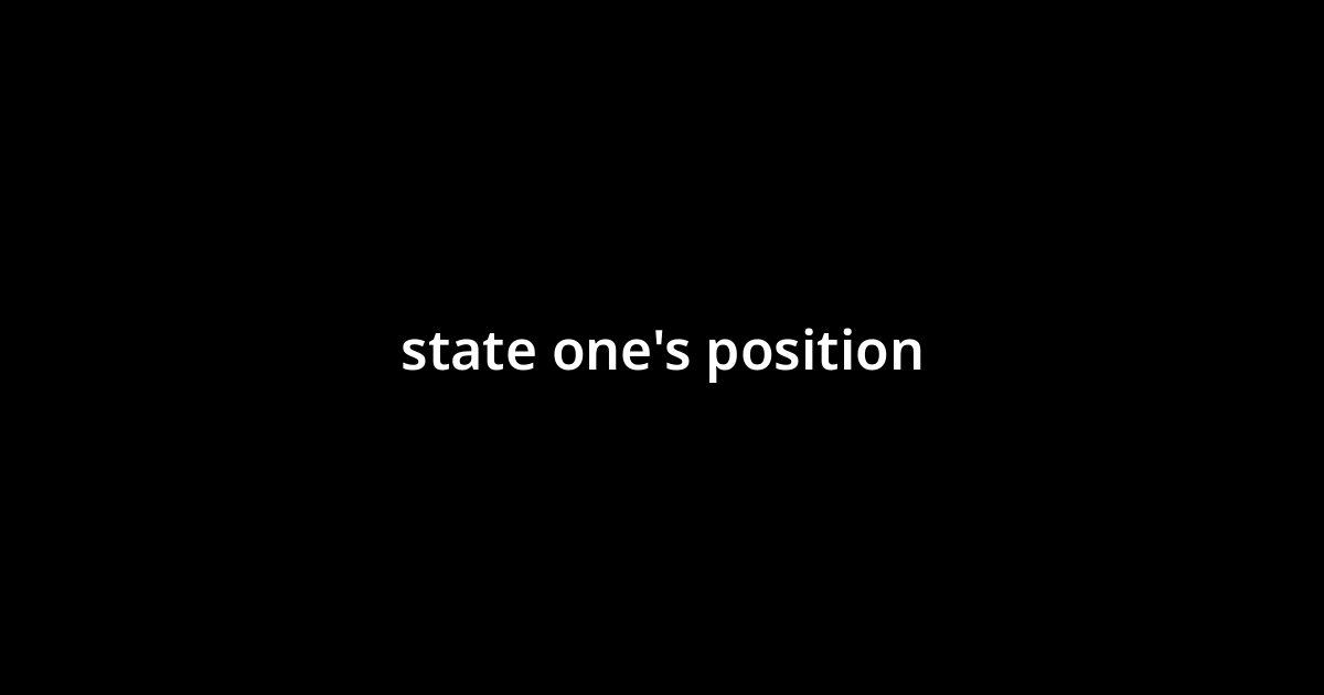 state-one-s-position