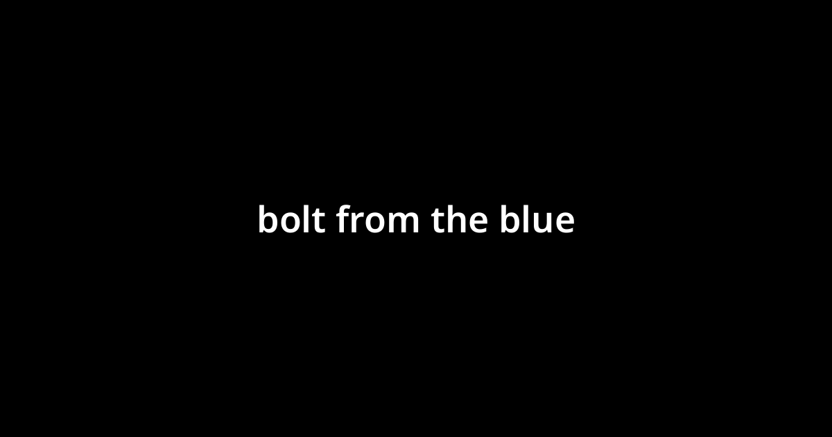 bolt-from-the-blue