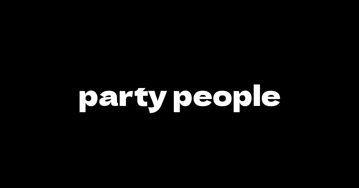 パーティー ピープル Party People とは カタカナ語の意味 発音 類語辞典