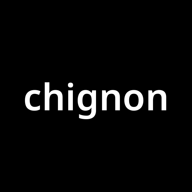 「Chignon」の読み方は？