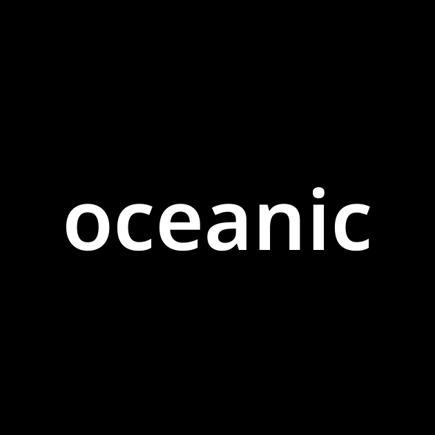 オーシャニック Oceanic とは カタカナ語の意味 発音 類語辞典