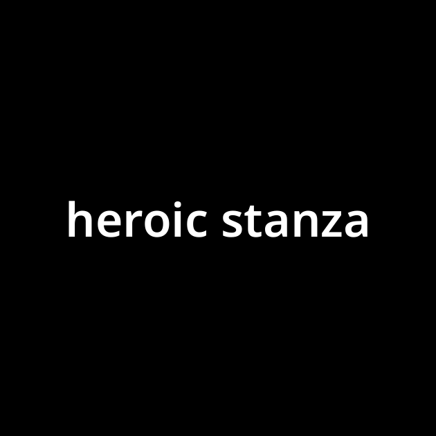 heroic-stanza