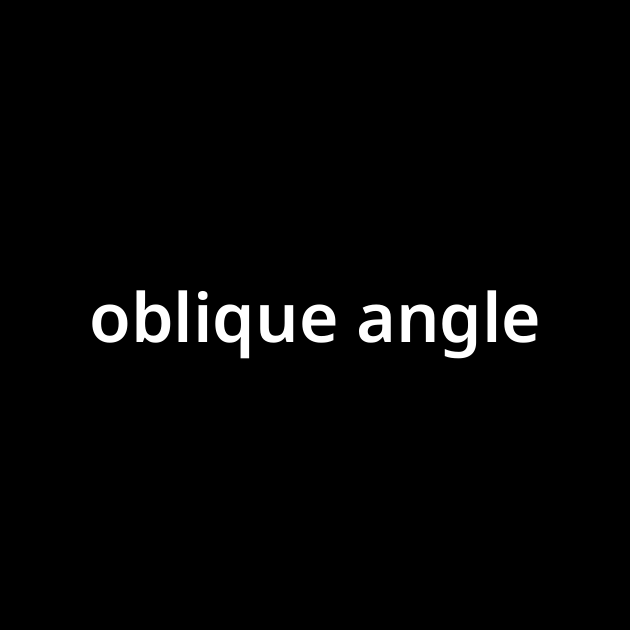 oblique-angle