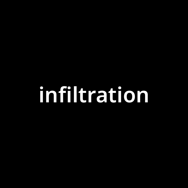 「Infiltration」の読み方は？