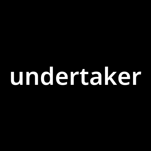 アンダーテイカー Undertaker とは カタカナ語の意味 発音 類語辞典