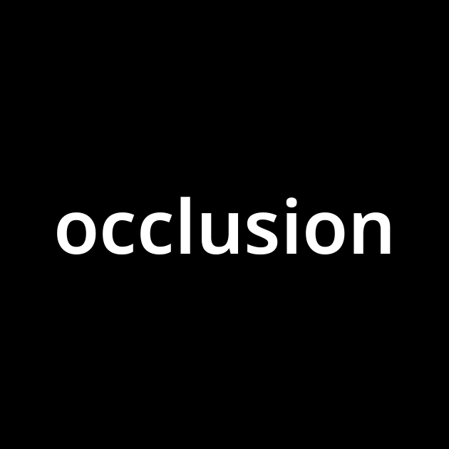 「オクルージョン(occlusion)」とは？ カタカナ語の意味・発音・類語辞典