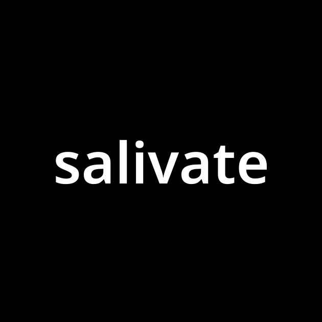 salivate